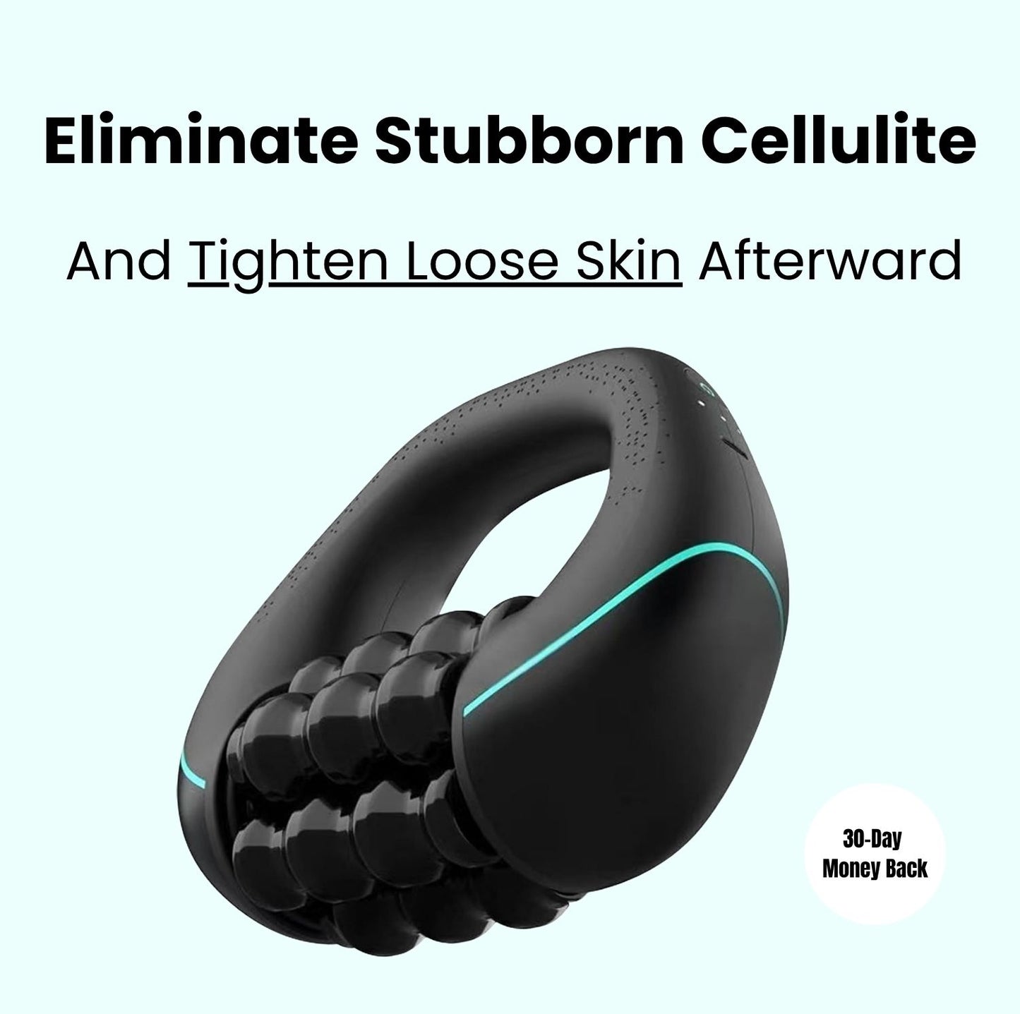 CelluLift - Say Goodbye to Cellulite